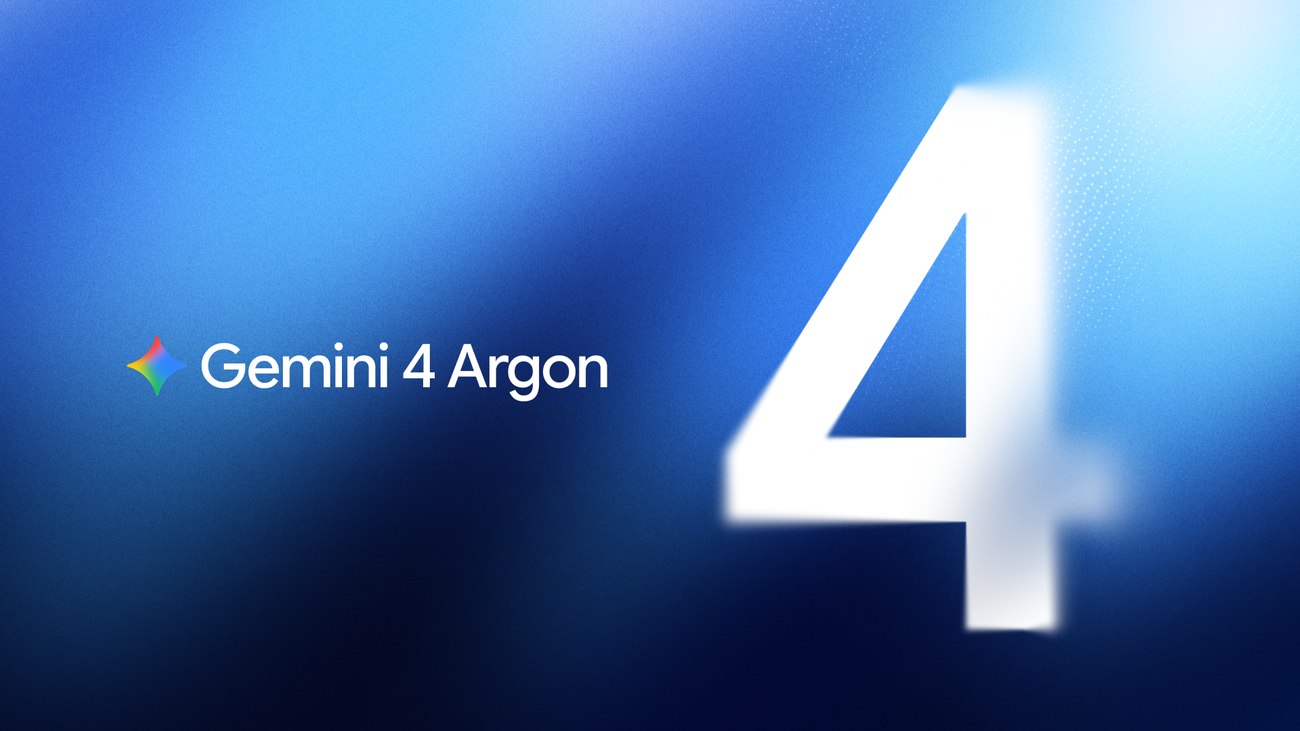 🤖 Google 发布 Gemini 4 Argon