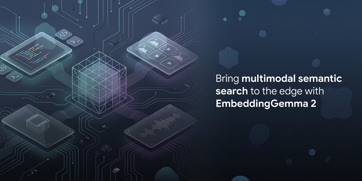 Google 发布 EmbeddingGemma 2 端侧多模态模型